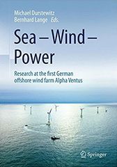 Sea - Wind - Power / Research at the first German offshore wind farm Alpha Ventus